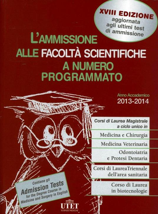 L' ammissione alle facoltà scientifiche a numero programmato. Anno accademico 2013-2014 - Antonella Bonetto - copertina