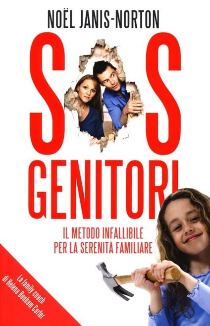 SOS genitori. Il metodo infalibile per la serenità familiare - Noël Janis-Norton - copertina