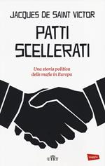 Patti scellerati. Una storia politica delle mafie in Europa