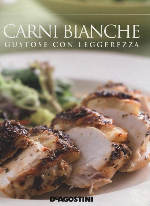 Carni bianche. Gustose con leggerezza - copertina