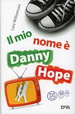 Un papà in diretta. Il mio nome è Danny Hope