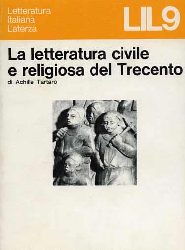  Letteratura civile e religiosa del Trecento -  Achille Tartaro - copertina