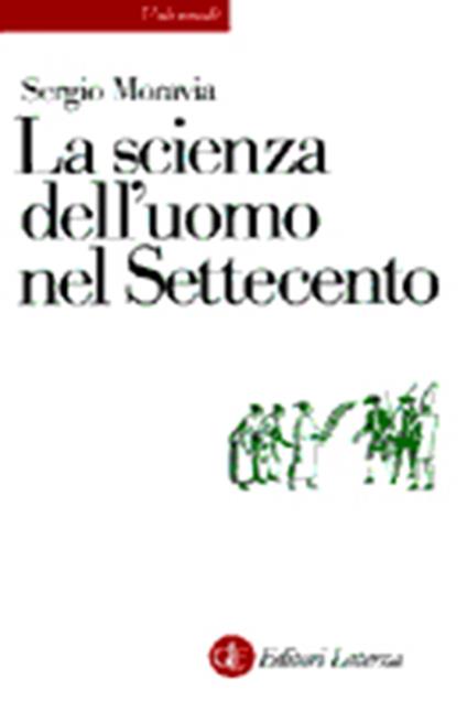 La scienza dell'uomo nel Settecento - Sergio Moravia - copertina