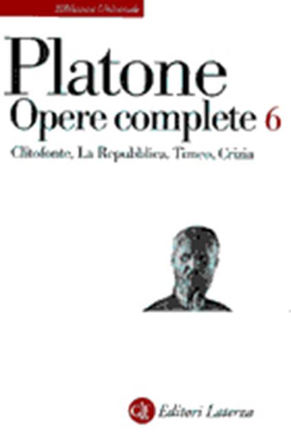 Opere complete. Vol. 6: Clitoofonte-La Repubblica-Timeo-Crizia. - Platone - copertina
