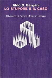 Lo stupore e il caso - Aldo Giorgio Gargani - copertina
