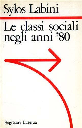 Le classi sociali degli anni Ottanta - Paolo Sylos Labini - copertina