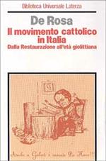 Il movimento cattolico in Italia. Dalla Restaurazione all'età giolittiana