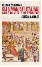 Gli umanisti italiani. Stile di vita e di pensiero