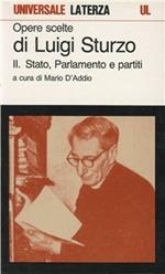 Opere scelte. Vol. 2: Stato, parlamento e partiti.