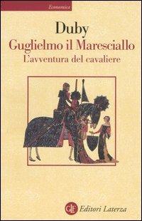 Guglielmo il maresciallo. L'avventura del cavaliere - Georges Duby - copertina