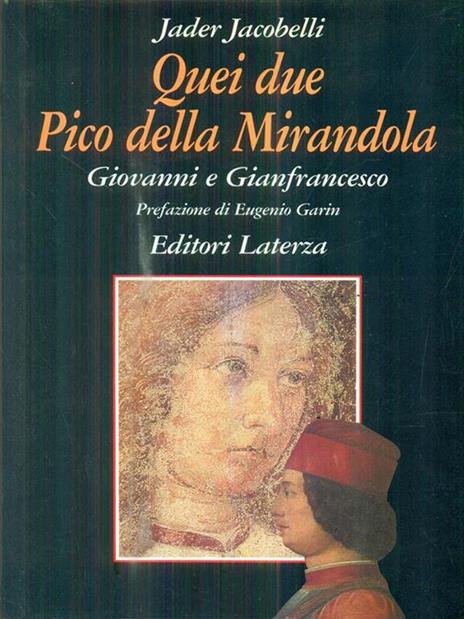 Quei due Pico della Mirandola. Giovanni e Gianfrancesco - Jader Jacobelli - copertina