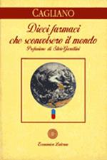 Dieci farmaci che sconvolsero il mondo