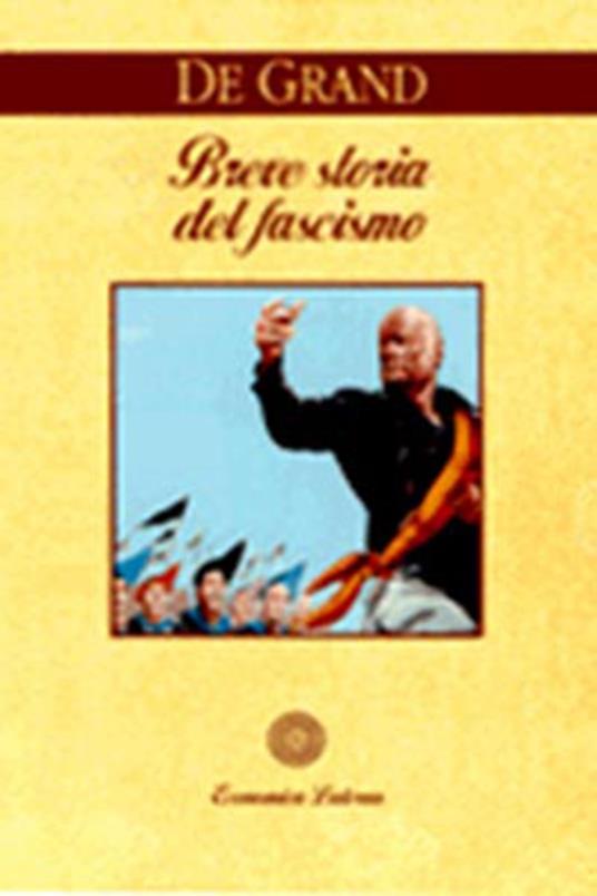 Breve storia del fascismo - Alexander J. De Grand - 4