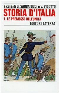 Storia d'Italia. Vol. 1: Le premesse dell'Unità. Dalla fine del Settecento al 1861. - copertina
