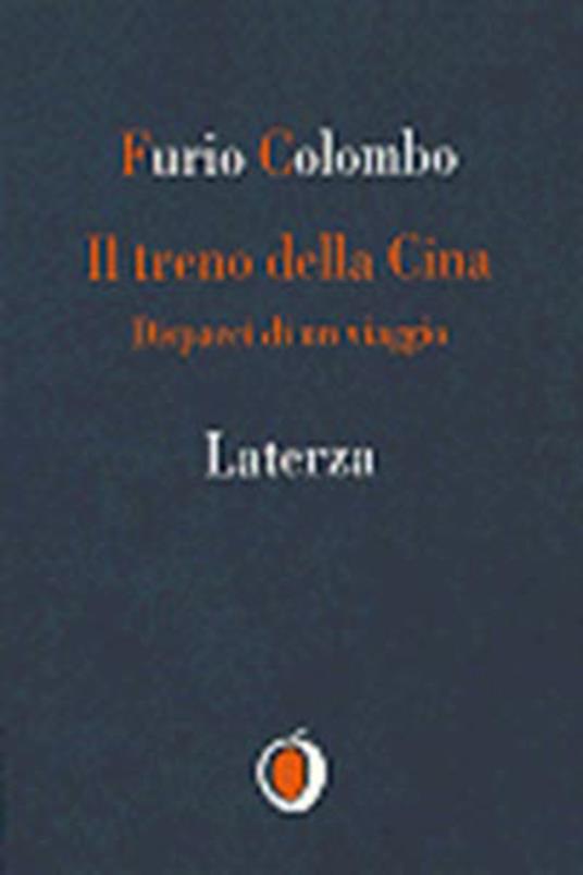 Il treno della Cina. Dispacci di un viaggio - Furio Colombo - copertina