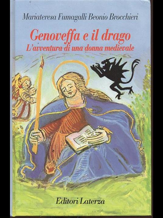 Genoveffa e il drago. L'avventura di una donna medievale - M. Fumagalli Beonio Brocchieri - 2