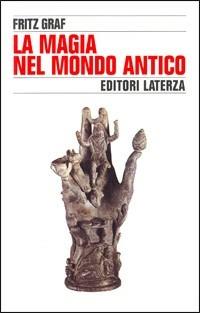 La magia nel mondo antico - Fritz Graf - copertina