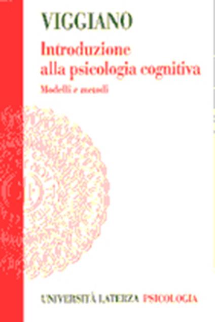 Introduzione alla psicologia cognitiva. Modelli e metodi - M. Pia Viggiano - copertina