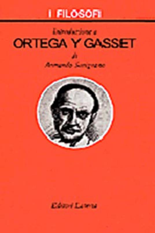 Introduzione a Ortega y Gasset - Armando Savignano - copertina