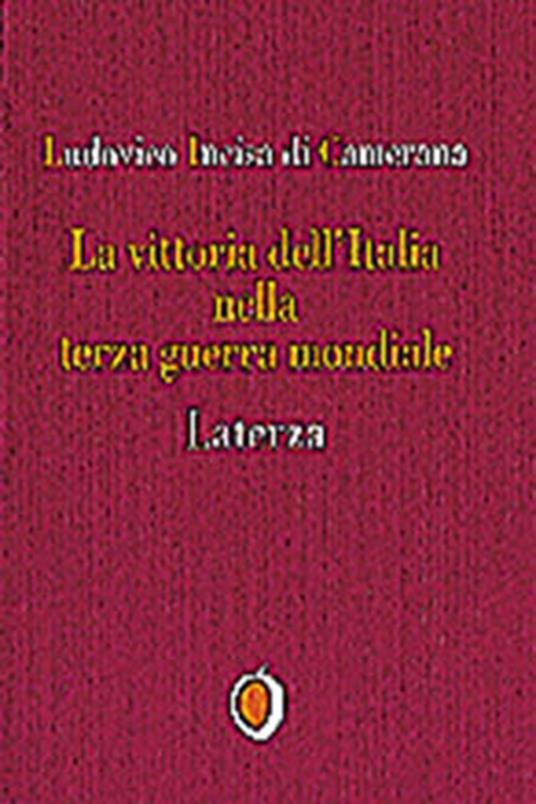 La vittoria dell'Italia nella terza guerra mondiale - Ludovico Incisa di Camerana - copertina