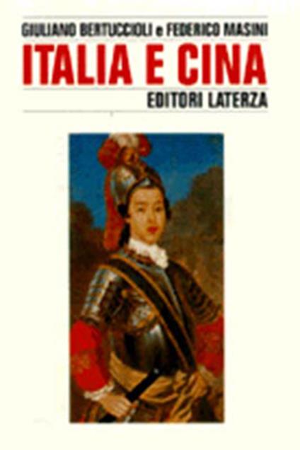 Italia e Cina - Giuliano Bertuccioli,Federico Masini - copertina