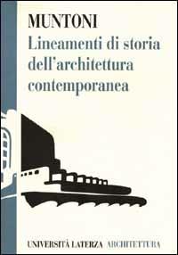  Lineamenti di storia dell'architettura contemporanea -  Alessandra Muntoni - copertina