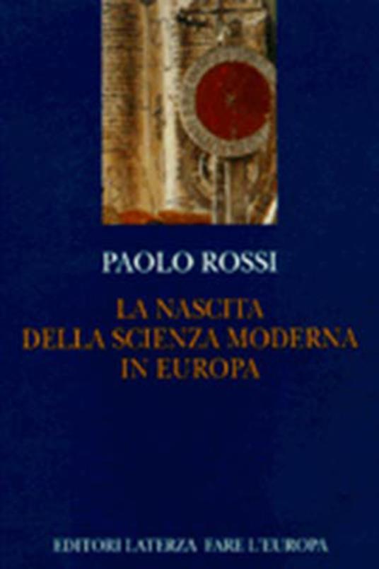 La nascita della scienza moderna in Europa - Paolo Rossi - copertina