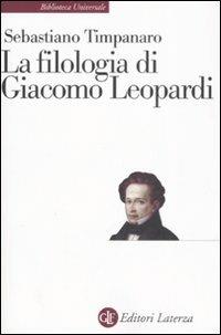 La filologia di Giacomo Leopardi - Sebastiano Timpanaro - copertina
