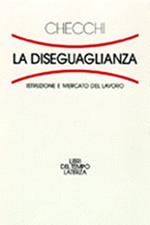 La diseguaglianza. Istruzione e mercato del lavoro