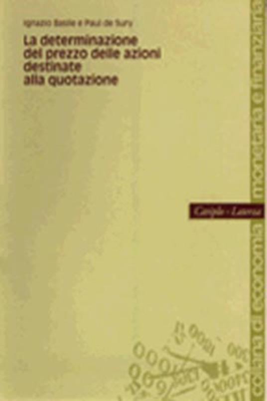 La determinazione del prezzo delle azioni destinate alla quotazione - Ignazio Basile,Paul De Sury - copertina