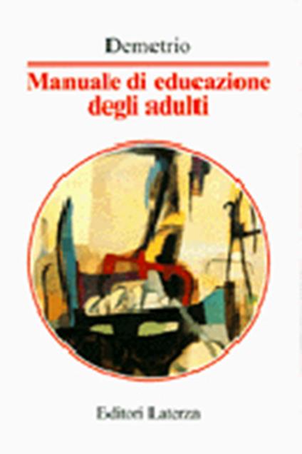 Manuale di educazione degli adulti - Duccio Demetrio - copertina