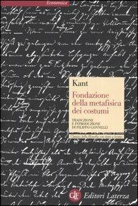 Fondazione della metafisica dei costumi. Testo tedesco a fronte - Immanuel Kant - copertina