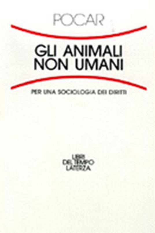 Gli animali non umani. Per una sociologia dei diritti - Valerio Pocar - copertina