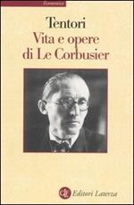 Vita e opere di Le Corbusier