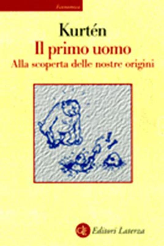 Il primo uomo. Alla scoperta delle nostre origini - Björn Kurtén - copertina