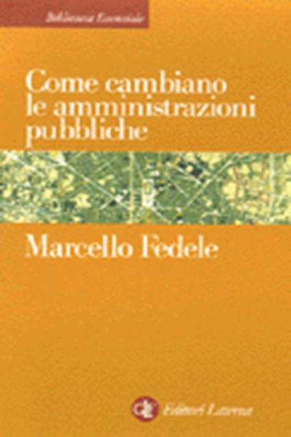 Come cambiano le amministrazioni pubbliche - Marcello Fedele - copertina