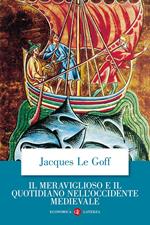 Il meraviglioso e il quotidiano nell'Occidente medievale