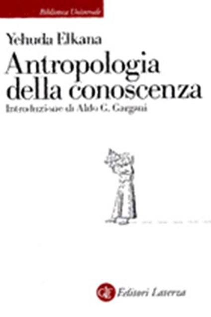 Antropologia della conoscenza - Yehuda Elkana - copertina