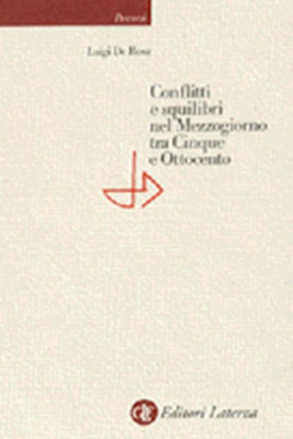 Conflitti e squilibri nel Mezzogiorno tra Cinque e Ottocento - Luigi De Rosa - copertina