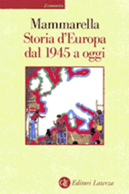 Storia d'Europa dal 1945 a oggi - Giuseppe Mammarella - copertina