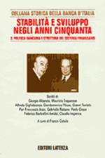 Ricerche per la storia della Banca d'Italia. Vol. 7\3: Stabilità e sviluppo negli anni Cinquanta. Politica bancaria e struttura del sistema finanziario.