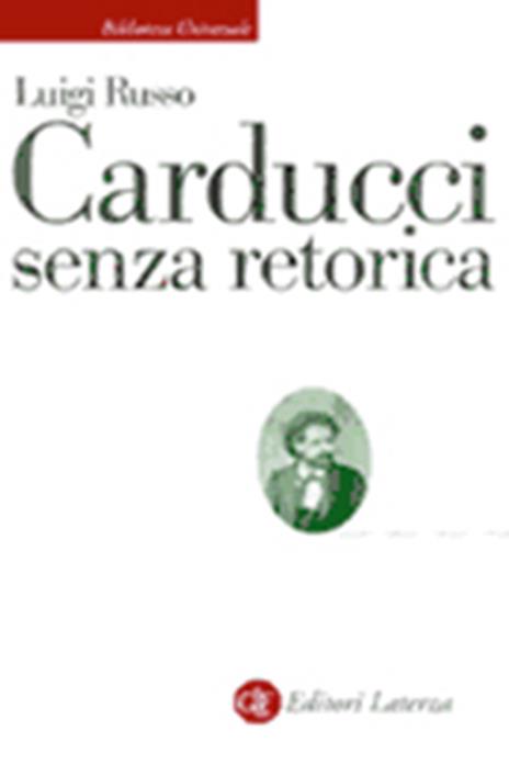 Carducci senza retorica - Luigi Russo - copertina