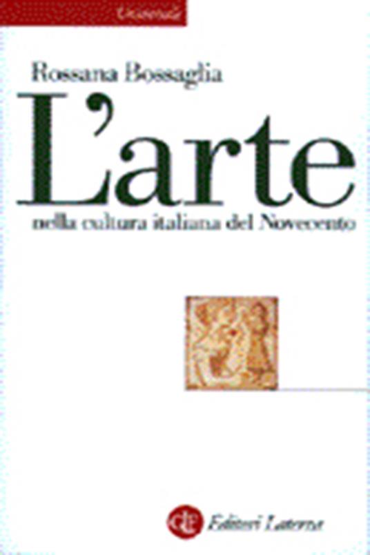 L' arte nella cultura italiana del Novecento - Rossana Bossaglia - copertina