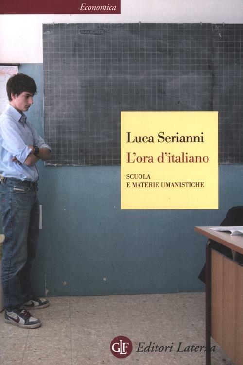 L'ora d'italiano. Scuola e materie umanistiche - Luca Serianni - copertina