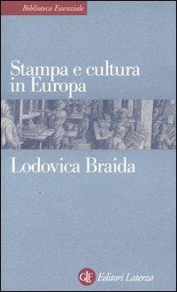 Stampa e cultura in Europa tra XV e XVI secolo - Lodovica Braida - copertina