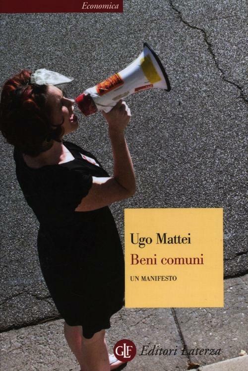 Beni comuni. Un manifesto - Ugo Mattei - copertina