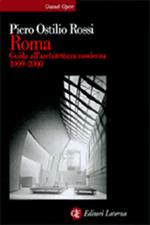 Roma. Guida all'architettura moderna 1909-2000
