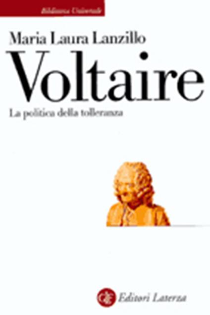 Voltaire. La politica della tolleranza - M. Laura Lanzillo - copertina