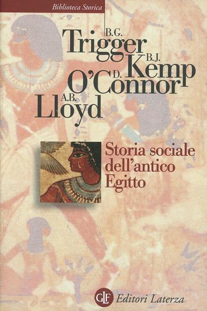 Storia sociale dell'antico Egitto - Bruce G. Trigger,Barry J. Kemp,Dagmar O'Connor - copertina