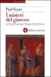 I misteri del gineceo - Paul Veyne,François Lissarrague,Françoise Frontisi Ducroux - copertina